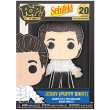 Load image into Gallery viewer, Large Enamel Funko Pop! Pin: Seinfeld - Jerry (Puffy Shirt) #20